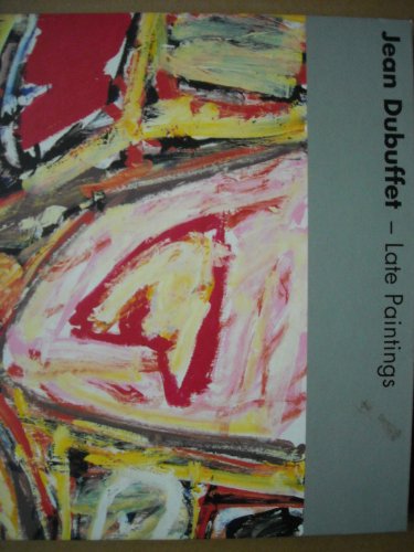 Jean Dubuffet: Late paintings (9781885013248) by Dubuffet, Jean