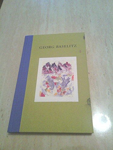 Georg Baselitz Recent Paintings