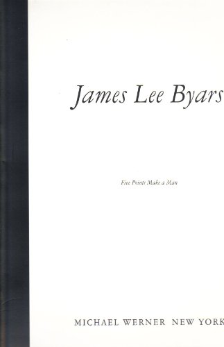Stock image for James Lee Byars: Five Points Make a Man for sale by ANARTIST