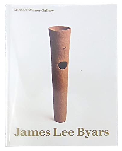 Stock image for JAMES LEE BYARS: EARLY WORKS AND THE ANGEL. for sale by Burwood Books