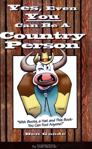 Stock image for Yes, Even You Can be a Country Person for sale by James Lasseter, Jr