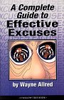 Stock image for A Complete Guide to Effective Excuses for sale by SecondSale