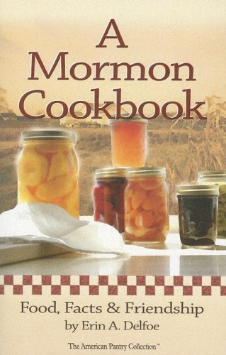 Stock image for A Mormon Cookbook : Food, Facts and Friendship for sale by Better World Books