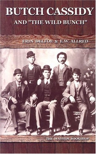 Imagen de archivo de Butch Cassidy: And the Wild Bunch a la venta por ThriftBooks-Atlanta