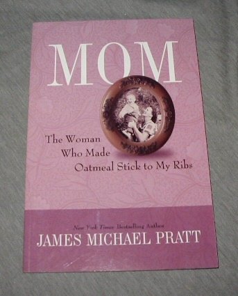 Imagen de archivo de Mom. the Woman Who Made Oatmeal Stick to My Ribs a la venta por ThriftBooks-Atlanta