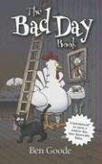 The Bad Day Book - Goode, Ben