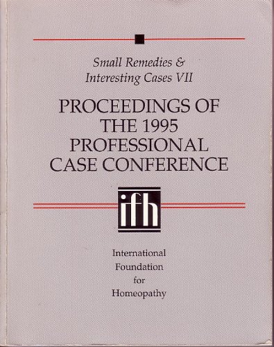 Stock image for Proceedings of the 1995 Professional Case Conference (Small Remedies & Interesting Cases VII) for sale by ThriftBooks-Atlanta
