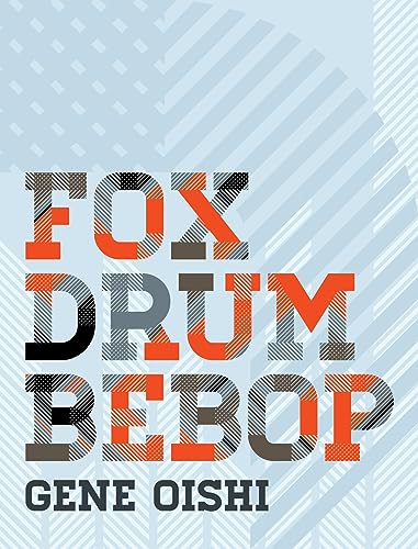 Stock image for Gene Oishi - Fox Drum Bebop for sale by THE SAINT BOOKSTORE