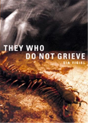 They Who Do Not Grieve - Sia Figiel