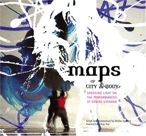 Stock image for Maps of City and Body: Shedding Light on the Perfomances of Denise Uyehara for sale by Revaluation Books
