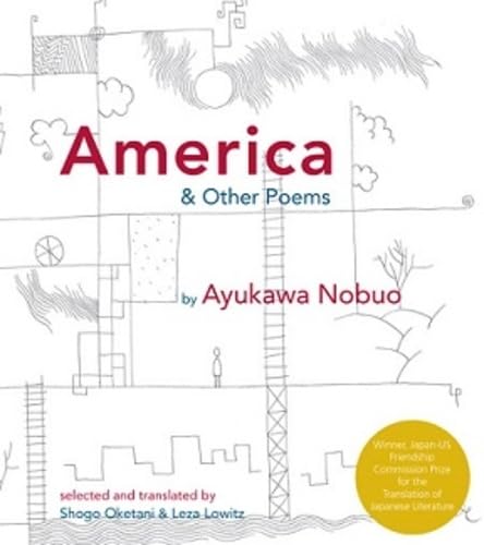 Stock image for America and Other Poems: Selected Poetry by Ayukawa Nobuo for sale by Open Books