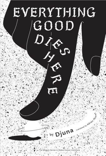 Stock image for Everything Good Dies Here for sale by PBShop.store US