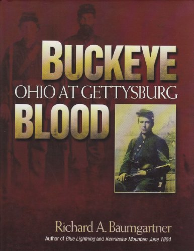 Beispielbild fr Buckeye Blood: Ohio at Gettysburg zum Verkauf von Books of the Smoky Mountains