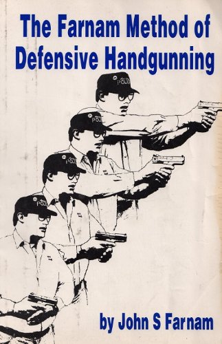 9781885036001: Title: The Farnam Method of Defensive Handgunning