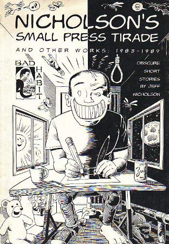 Nicholson's small press tirade and other works, 1983-1989: Obscure short stories (9781885047014) by Nicholson, Jeff