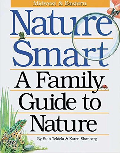 Beispielbild fr Nature Smart : A Family Guide to Nature - Midwestern and Eastern zum Verkauf von Better World Books