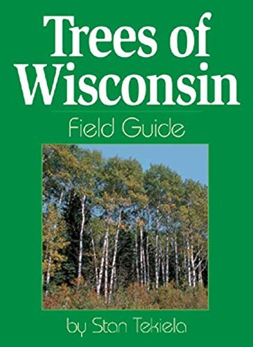Trees of Wisconsin Field Guide (Tree Identification Guides)