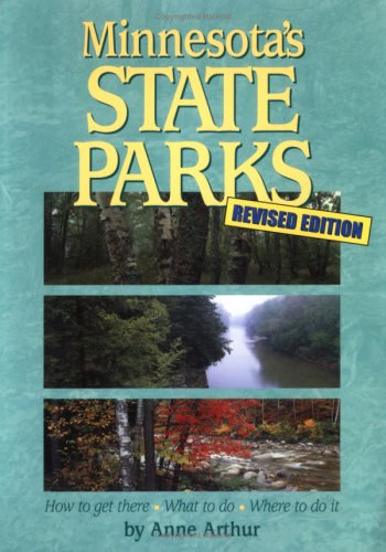 Beispielbild fr Minnesota's State Parks : How to Get There - What to Do - Where to Do It zum Verkauf von Better World Books