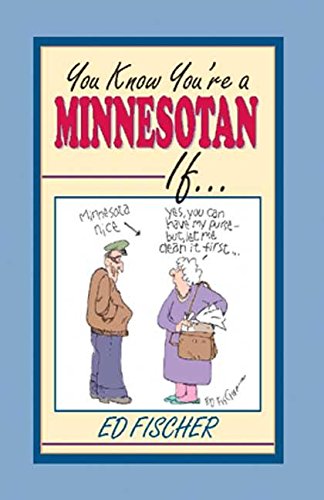 Imagen de archivo de You Know You're a Minnesotan If. a la venta por SecondSale