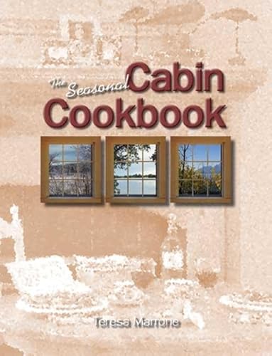 9781885061799: The Seasonal Cabin Cookbook