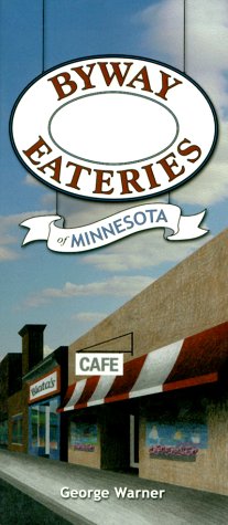 Beispielbild fr Byway Eateries of Minnesota zum Verkauf von SecondSale