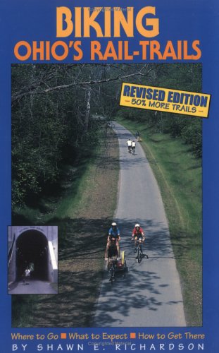 Stock image for Biking Ohio's Rail-Trails: Where to Go, What to Expect, How to Get There for sale by Front Cover Books