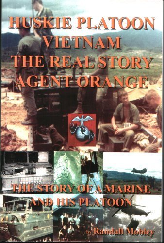 9781885066350: Huskie Platoon, Vietnam, The Real Story, Agent Orange