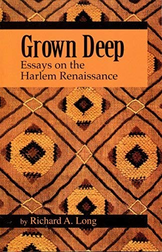 Beispielbild fr Grown Deep: Essays on the Harlem Renaissance zum Verkauf von Black Sun Books