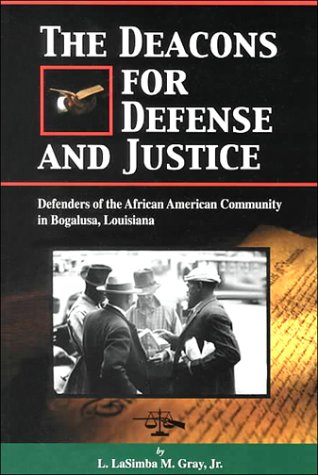 Stock image for The Deacons for Defense and Justice: Defenders of the African American Community in Bogalusa, Louisiana During the 1960's for sale by GF Books, Inc.
