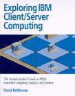9781885068040: Exploring IBM Client/Server Computing
