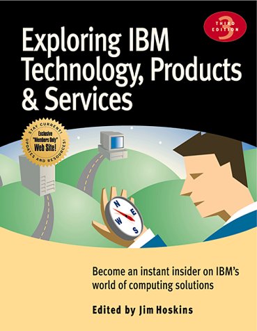 Imagen de archivo de Exploring IBM Technology, Products & Services: Become an Instant Insider on IBM's World of Computing Solutions a la venta por HPB-Red