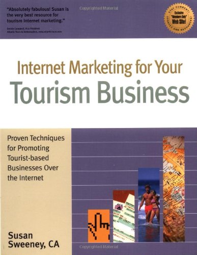 9781885068477: Internet Marketing for Your Tourism Business: Proven Techniques for Promoting Tourist-Based Businesses over the Internet