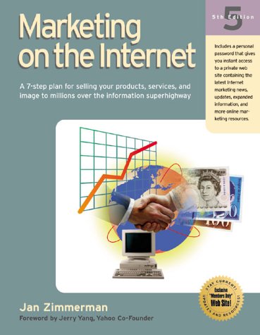 Imagen de archivo de Marketing on the Internet: A 7-Step Plan for Selling Your Products, Services, and Image to Millions Over the Information Superhighway (Marketing on the Internet, 5th ed) a la venta por Ergodebooks