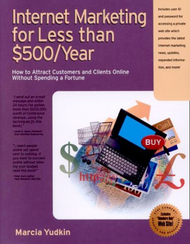 Imagen de archivo de Internet Marketing for Less than $500/Year: How to Attract Customers and Clients Online without Spending a Fortune a la venta por HPB-Red