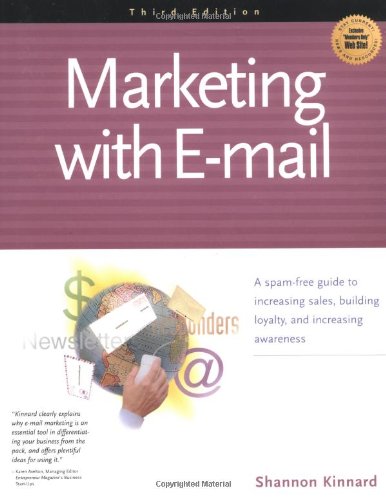 Beispielbild fr Marketing with E-mail : A Spam-Free Guide to Increasing Sales, Building Loyalty and Increasing Awareness zum Verkauf von Better World Books