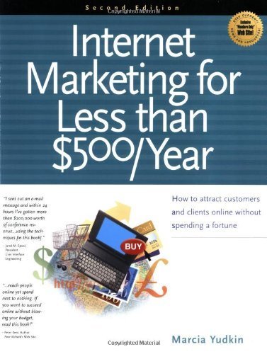 9781885068699: Internet Marketing for Less Than $500/Year: How to Attract Customers and Clients Online Without Spending a Fortune
