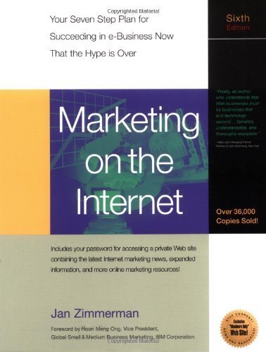Beispielbild fr Marketing on the Internet: Your Seven-Step Plan for Suceeding in e-Business Now That the Hype Is Over zum Verkauf von Wonder Book
