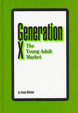 Generation X: The Young Adult Market