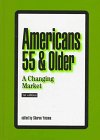 Stock image for Americans Aged 55 and Older : A Changing Market for sale by Better World Books