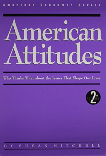 American Attitudes: Who Thinks What about the Issues That Shape Our Lives