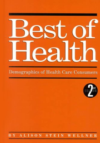 Imagen de archivo de Best of Health : Demographics of Health Care Consumers a la venta por Better World Books