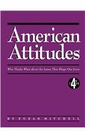 Imagen de archivo de American Attitutdes : What Americans Think about the Issues That Shape Their Lives a la venta por Better World Books: West