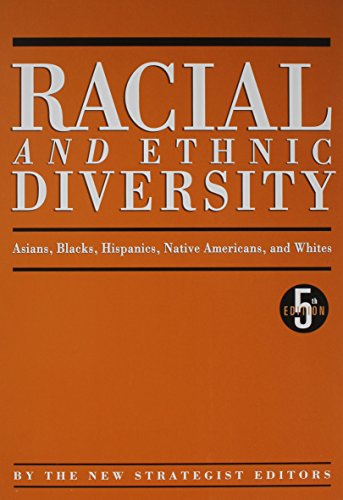 Imagen de archivo de Racial and Ethnic Diversity : Asians, Blacks, Hispanics, Native Americans, and Whites a la venta por Better World Books