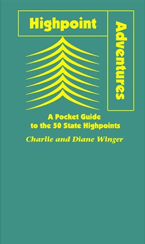 Beispielbild fr Highpoint Adventures, A Pocket Guide to the 50 State Highpoints zum Verkauf von HPB Inc.