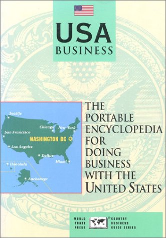 Imagen de archivo de USA Business: The Portable Encyclopedia for Doing Business with the United States (Country Business Guides) a la venta por HPB-Red