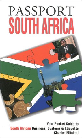 Imagen de archivo de Passport South Africa : Your Pocket Guide to South African Business, Customs and Etiquette a la venta por Better World Books