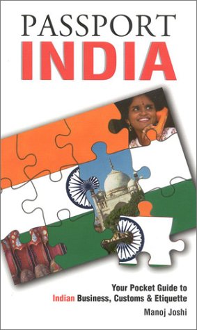 Beispielbild fr Passport India: Your Pocket Guide to Indian Business, Customs & Etiquette (Passport to the World) zum Verkauf von Half Price Books Inc.