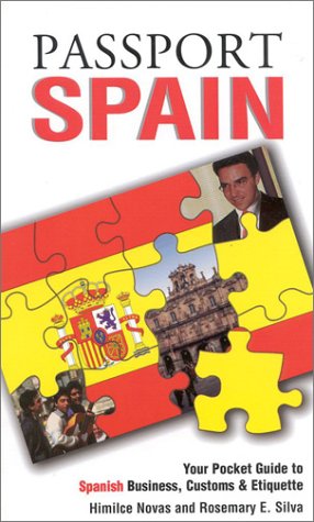 Stock image for Passport Spain: Your Pocket Guide to Spanish Business, Customs & Etiquette (Passport to the World) for sale by medimops
