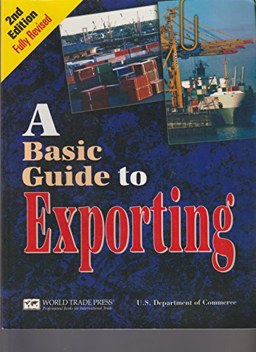 Beispielbild fr A Basic Guide to Exporting: Second Edition U.S. Department of Commerce zum Verkauf von HPB-Red