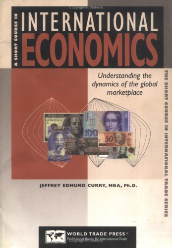 Beispielbild fr The Short Course in International Economics: Key Concepts of Economics for Businesspeople zum Verkauf von ThriftBooks-Dallas